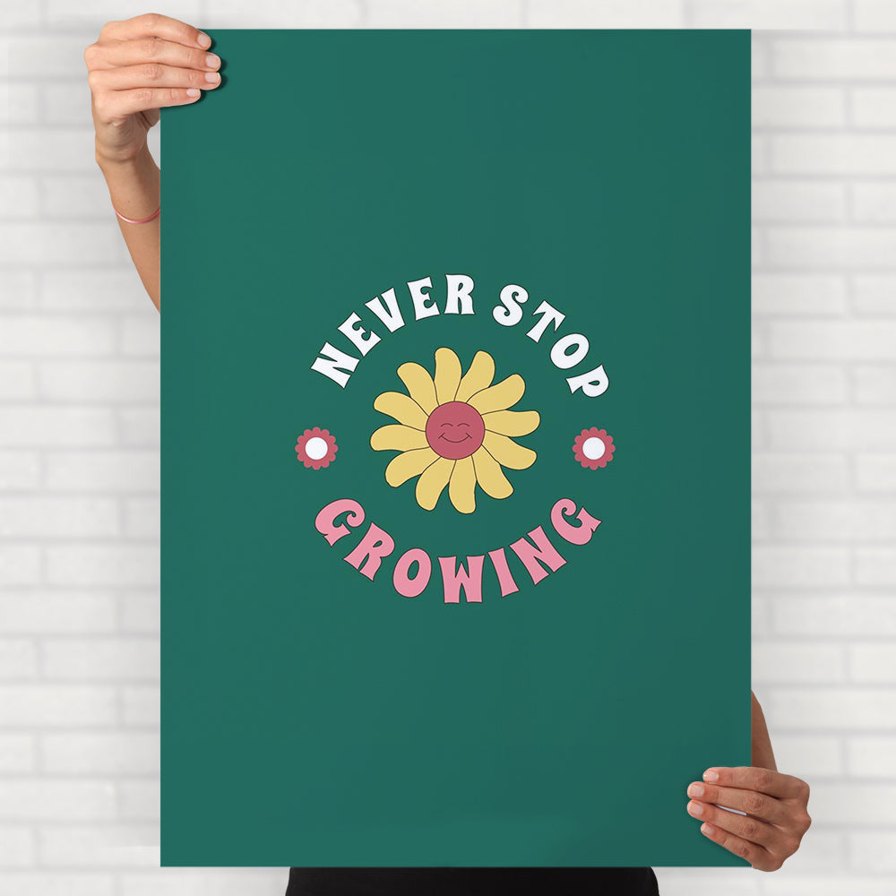 Never Stop Growing Poster