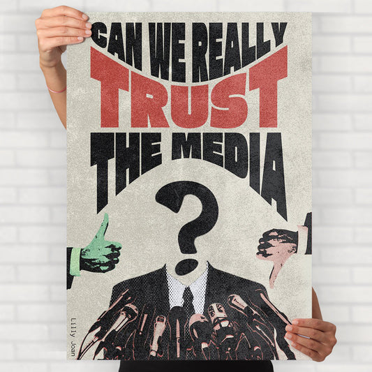 can we really trust the media poster