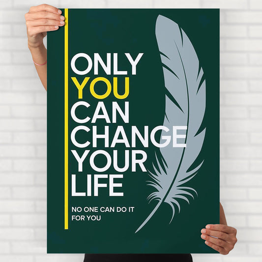Only You Can Change Your Life Poster