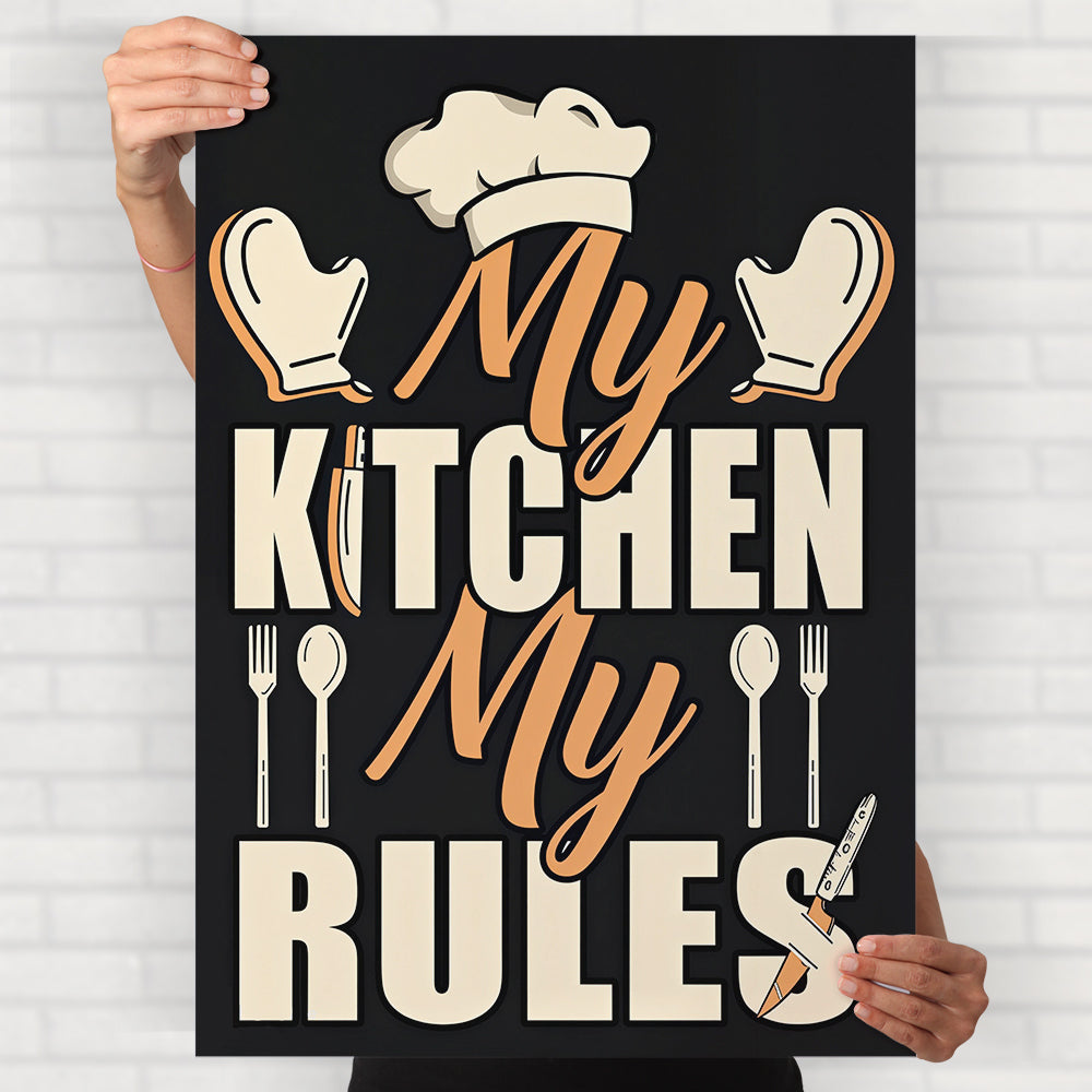 My Kitchen My Rules Poster