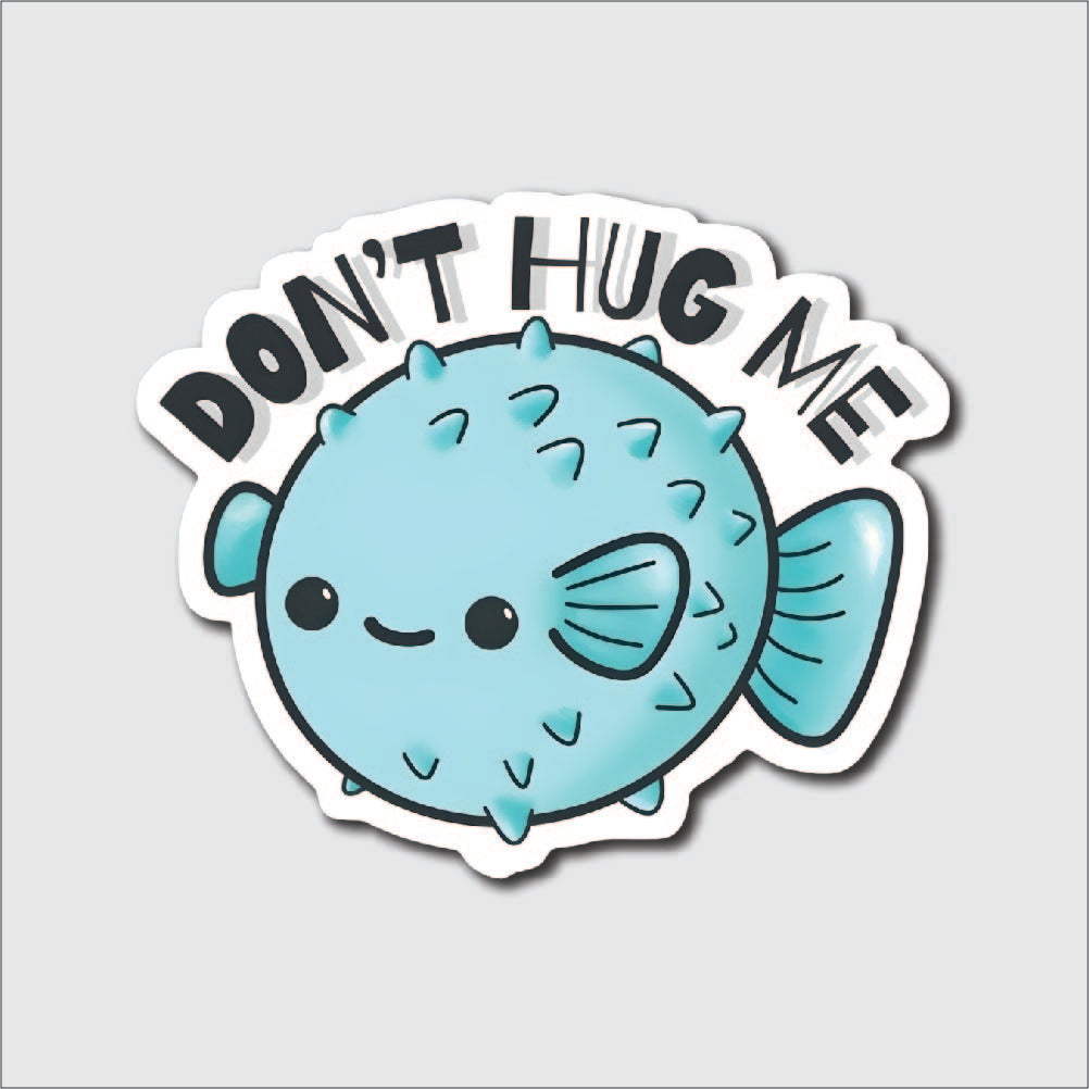 Don't Hug Me Fish Sticker
