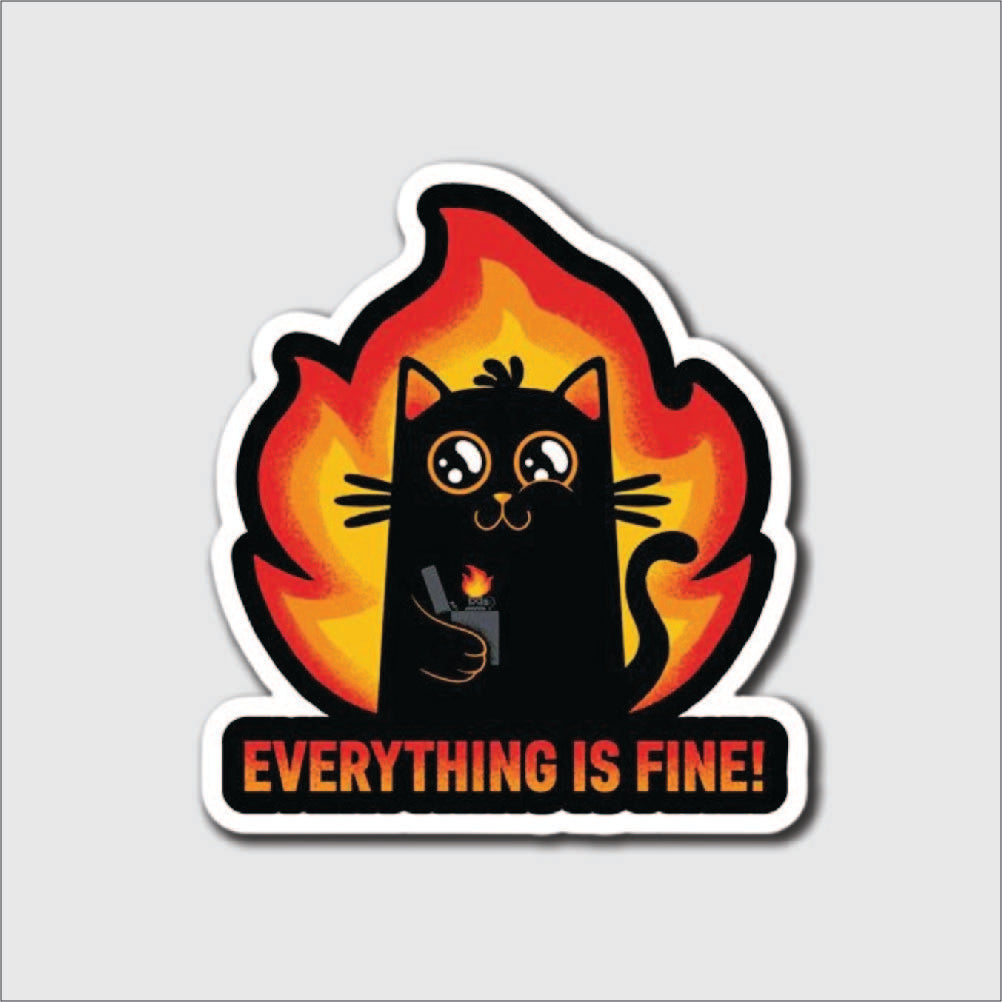 Everything  is Fine Sticker