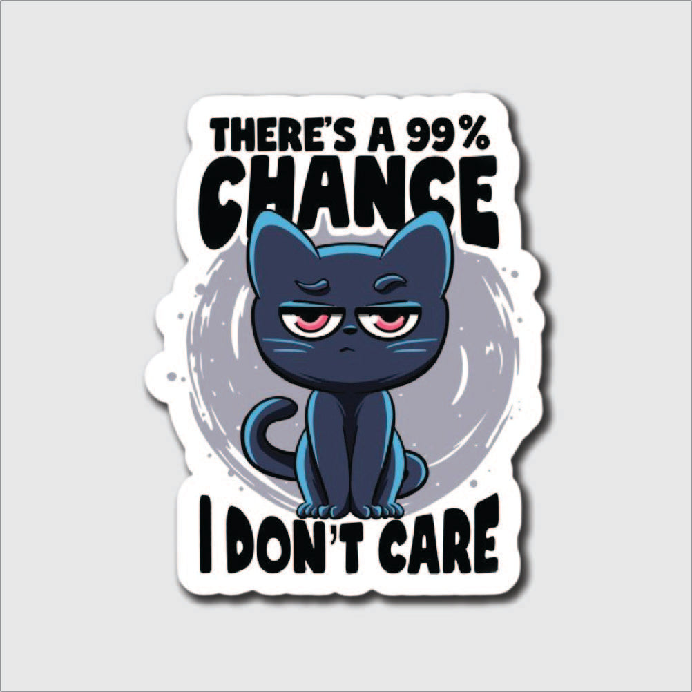 I Don't Care Sticker