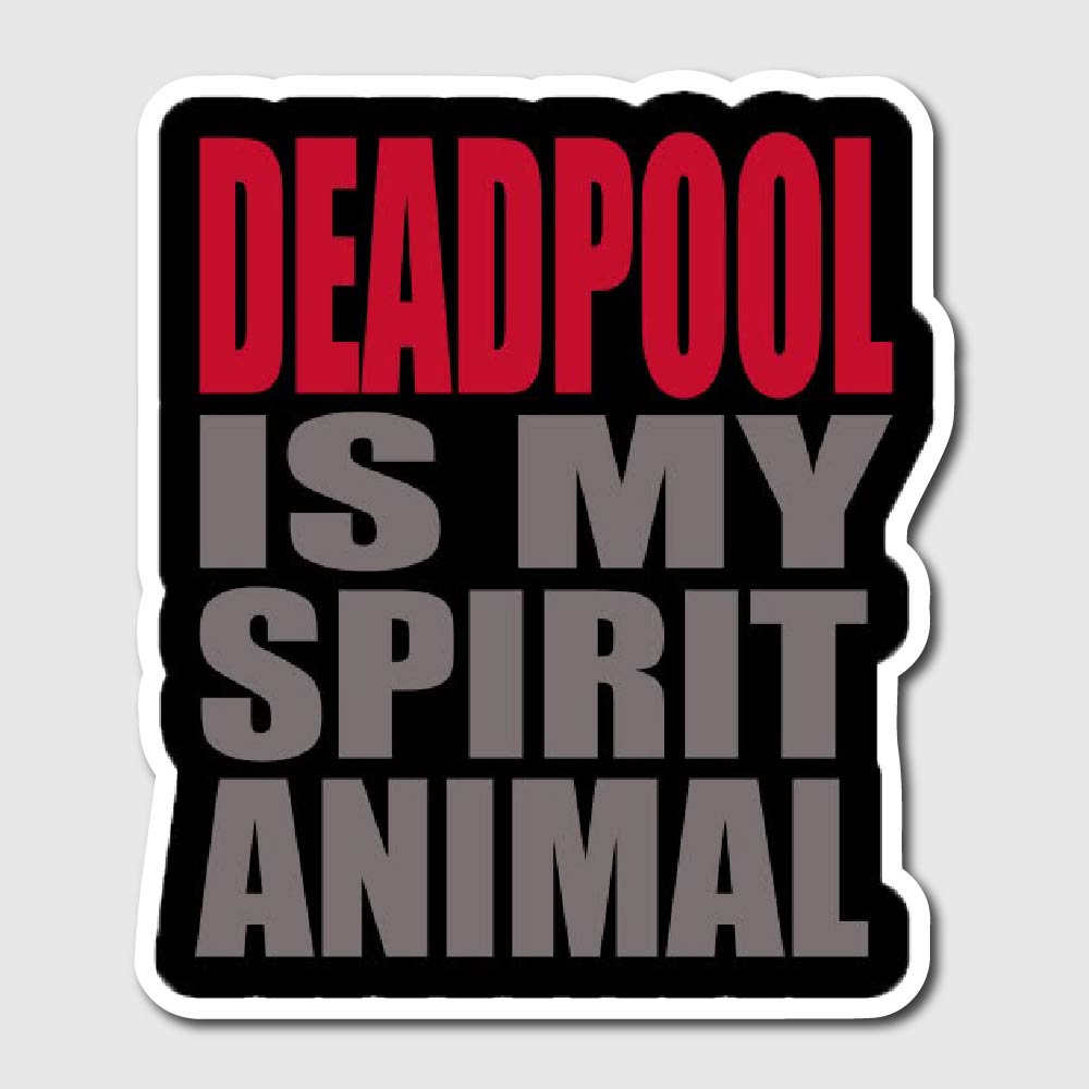 Deadpool Is My Spirit Animal Sticker