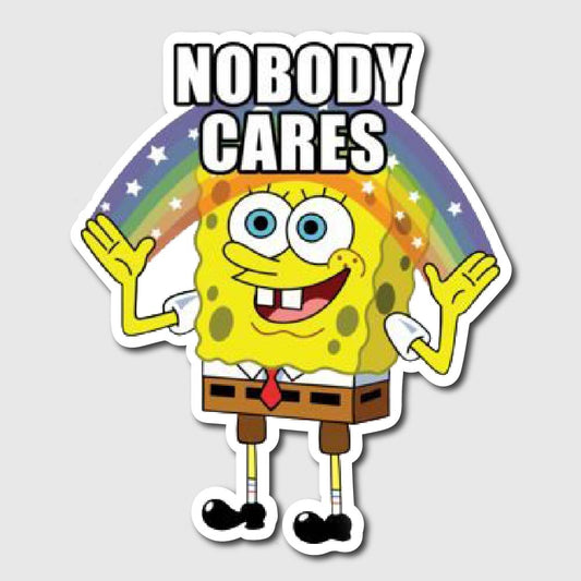 Nobody Cares Sticker