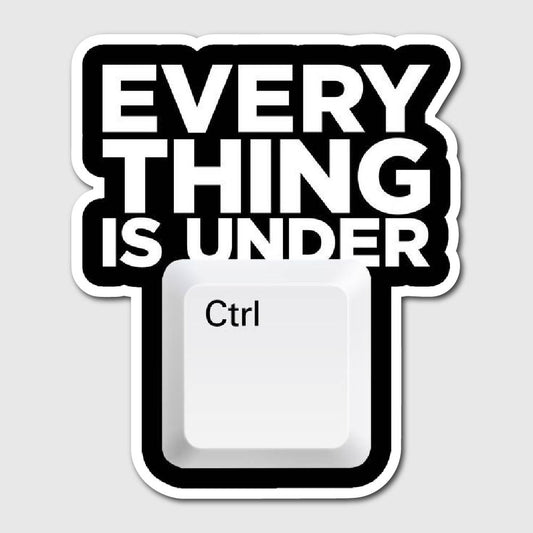 Everything Is Under CTRL Sticker